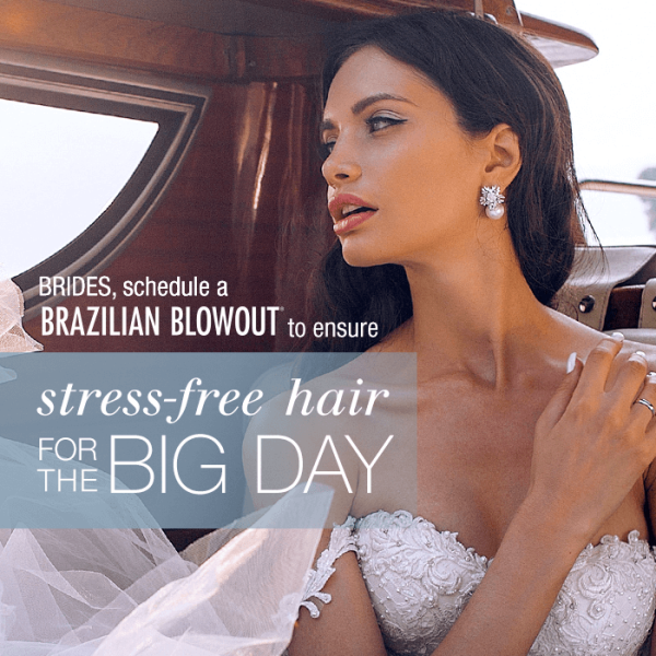 Schedule a brazilian blowout for a stress free hair on your wedding day