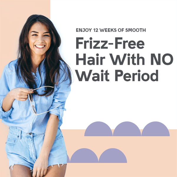 Enjoy 12 weeks of frizz-free hair